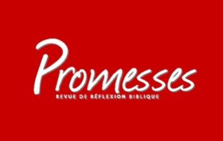You are currently viewing Promesses, revue de réflexion biblique