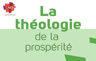 You are currently viewing Dossier CNEF : L’Évangile de la Prospérité