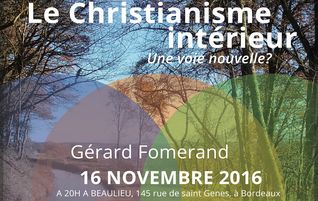 Lire la suite à propos de l’article Conférence « Le Christianisme intérieur, une voie nouvelle ? » le 16 nov 2016